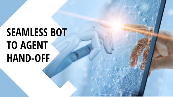 Seamless-Bot-to-agent-hand-off